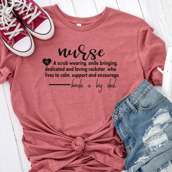 Cute Nurse Shirt - Gift for a Nurse- Nurse tshirt - Custom Nurse Shirt- Custom Gift for a nurse- definition of a nurse shirt - women's tees