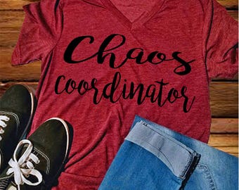 Chaos Coordinator Shirt - Adult- Tshirt - Shirt for Mom - Mom Shirt - Gift for Mom - Chaos Shirt - Cute Shirt - Birthday Gift - Christmas