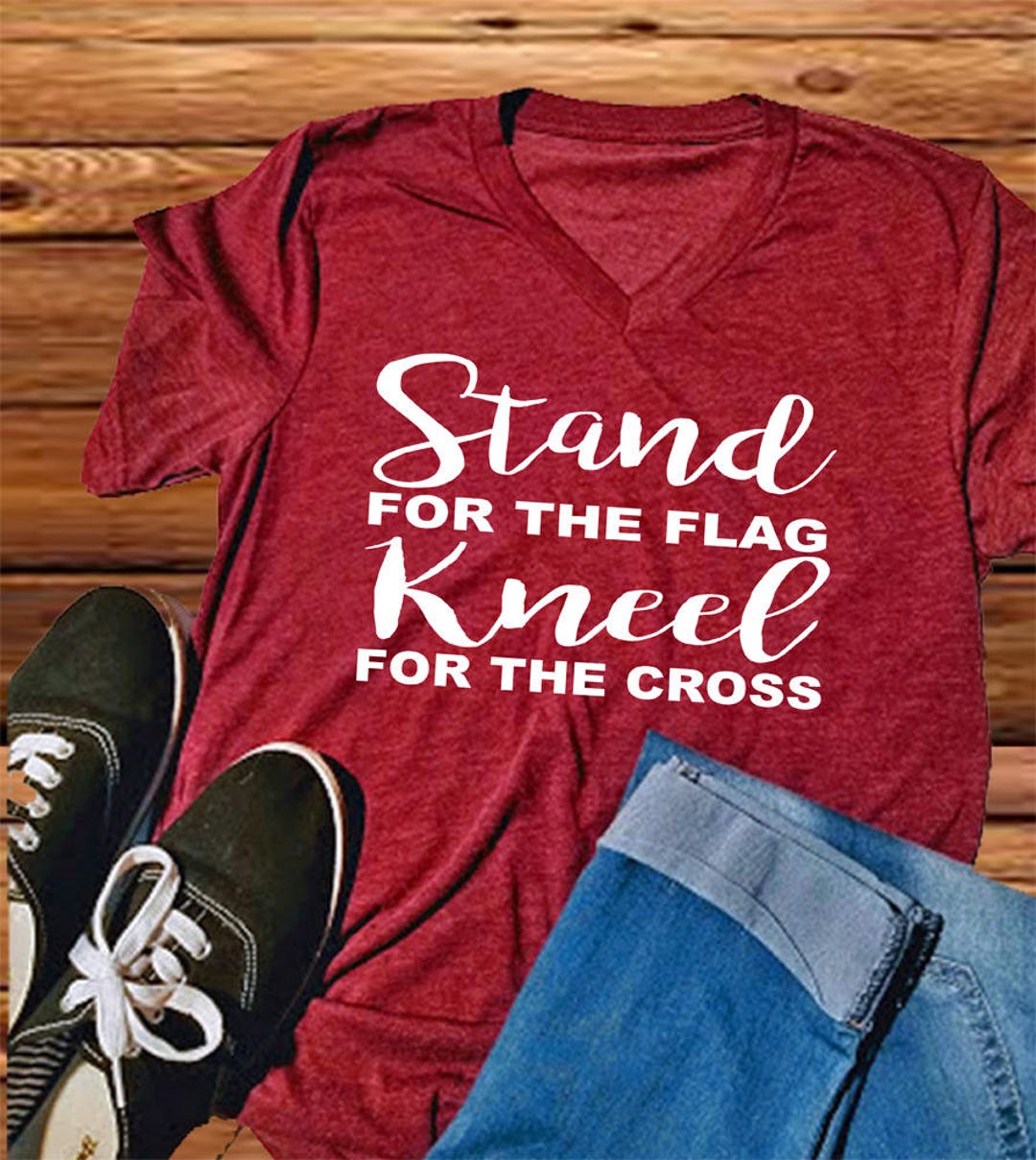 Stand for the Flag Kneel for the Cross Shirt Women's V - Etsy
