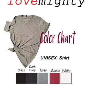 May include: A unisex t-shirt color chart with a grey t-shirt in the center. The chart shows the colors black, dark grey, grey, maroon, and white.