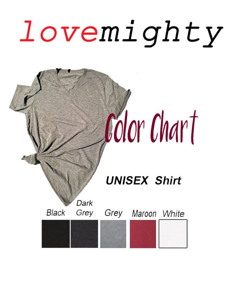 May include: A unisex t-shirt color chart with a grey t-shirt in the center. The chart shows the colors black, dark grey, grey, maroon, and white.