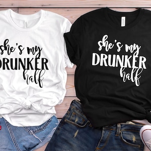 Meia camisa ela é meu bêbado - Camisas combinando - Camisas de melhor amigo - Camisas engraçadas de amigo - Camisas combinando de melhor amigo - Camisetas fofas para beber