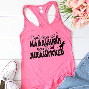 Mamasaurus tank top - Dinosaur shirts - jurassic park tank top - mom tank tops - don't mess with mamasaurus tank tops - cute party tank tops