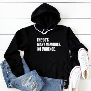 90&#39;s Hoodie - 90&#39;s kid sweatshirt - grew up in the 90&#39;s shirts - raised in the 90&#39;s shirt - gift for friend from 90&#39;s - Christmas - Birthday
