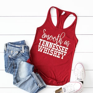 Smooth as Tennessee Whiskey Tank Top- Whiskey Shirt - Smooth as Whiskey Shirt - Chris Stapleton- Country Tank tops - Country shirts- Smooth