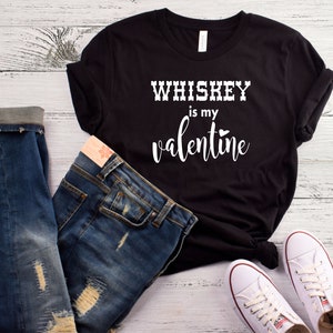 Womens Whiskey Is My Valentine Shirt Womens Whiskey Is My Valentine Shirt