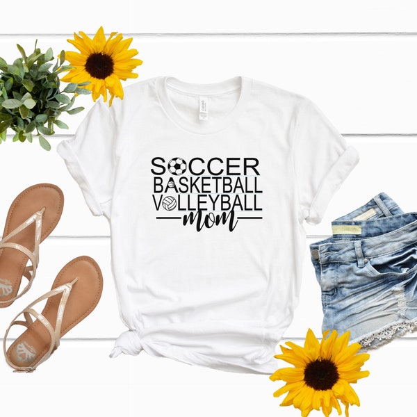 Sports Mom Shirt - Volleyball Mom Shirt- Basketball Mom Shirt - Soccer Mom Shirt-  volleyball and soccer - Gift for Sports Mom - Sports tee