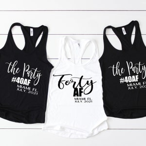 Forty AF Birthday tanks - the party tanks - 40th Birthday tanks - Group Party tanks - Group Birthday Tank tops - Razorback matching tanks