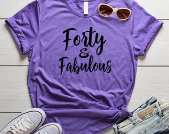 Camiseta "Quarenta e Fabulosa" - Camiseta de Aniversário de 40 Anos - Camiseta de 40 Anos para Ela - Camiseta "40 e Fabulosa" - Camiseta de Aniversário Feminina - Camiseta de 40 Anos