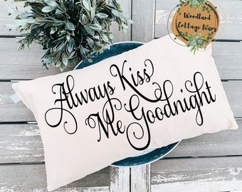 Always kiss me goodnight decorative pillow wedding gift bedroom pillow bedroom decor couples gift decorative throw pillow