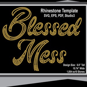 Blessed Mess Rhinestone Template (EPS, SVG, Studio, PDF Digital File)