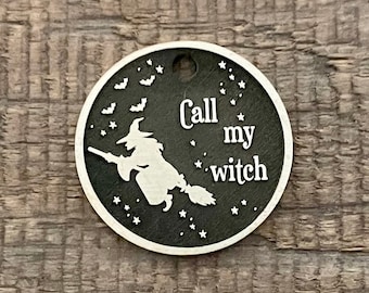 Call My Witch Pet Tag, Cat, Kitten, Pet ID Tag, Personalized Dog Tag, Witch, Bats, Halloween Pet Tag, Custom Dog Tags, Dog Collar Tag