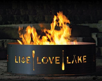 Live Love Lake Fire Pit Ring, 12" Tall, Heavy Duty, Gift for lake house, gift for vacation house, Made in the USA