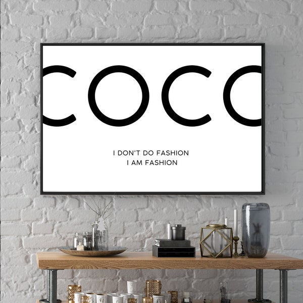 Coco Chanel Wall Prints. I don't do fashion I am fashion. Minimalist home decoration. Fashion Quotes Wall Prints. Horizontal wall print.