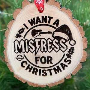 I Want a Mistress for Christmas Wooden Slice Christmas Ornament, AC/DC, Funny Christmas, Coldplay Couple Afair, Concert,Free Personalization