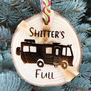 Wooden Christmas Ornament Shitter's Full, Christmas Ornament, Aspen, Rustic Ornament, Hand Finished, Cousin Eddie, National Lampoon Vacation image 6