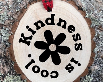 Kindness is Cool Wooden Slice Christmas Ornament, Hold the Door, Please Thank You, Humble and Kind, Demby, Be Generous, Free Personalization