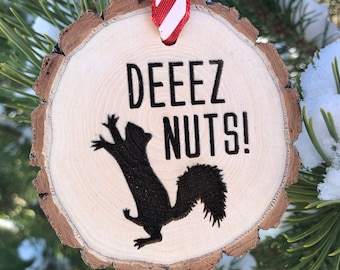 Wooden Funny Christmas Ornament Deeez Nuts, Balls, Deez, Dr. Dre, Brady Olson, Squirrel, WelvenDaGreat, Prank Video, Free Personalization