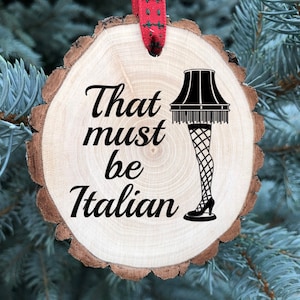 Eso debe ser adorno italiano, lámpara frágil, dispararás tu ojo out kid, Red Ryder, Ralphie, historia, Navidad de madera, regalo personalizado