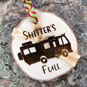 Wooden Christmas Ornament Shitter's Full, Christmas Ornament, Aspen, Rustic Ornament, Hand Finished, Cousin Eddie, National Lampoon Vacation image 7