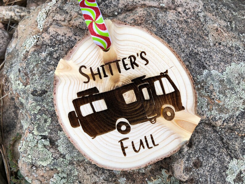 Wooden Christmas Ornament Shitter's Full, Christmas Ornament, Aspen, Rustic Ornament, Hand Finished, Cousin Eddie, National Lampoon Vacation image 7