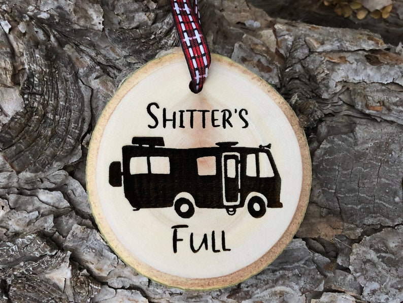 Wooden Christmas Ornament Shitter's Full, Christmas Ornament, Aspen, Rustic Ornament, Hand Finished, Cousin Eddie, National Lampoon Vacation image 3