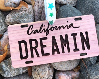 California License Plate Ornament, Dreaming, Solid Wood Vanity Plate, Car Charm, LA, San Francisco, Western Red Cedar, Free Personalization