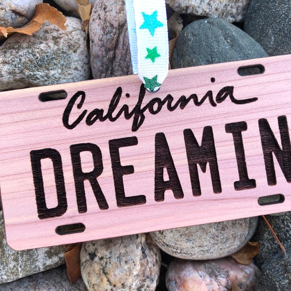 California License Plate Ornament, Dreaming, Solid Wood Vanity Plate, Car Charm, LA, San Francisco, Western Red Cedar, Free Personalization