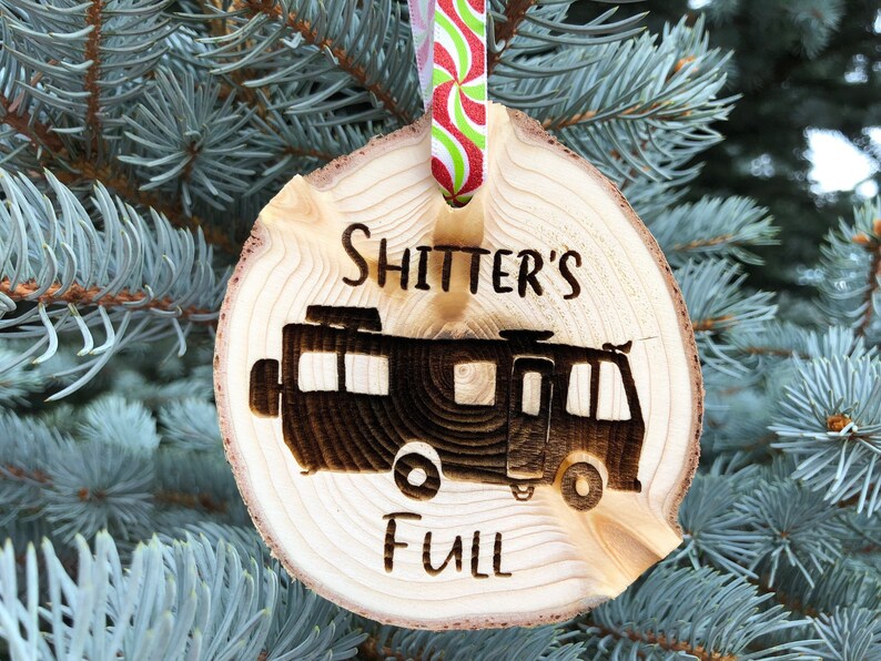 Wooden Christmas Ornament Shitter's Full, Christmas Ornament, Aspen, Rustic Ornament, Hand Finished, Cousin Eddie, National Lampoon Vacation image 6
