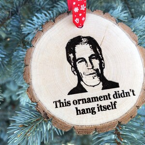 This Ornament Didn't Hang Itself Wooden Christmas Ornament, Jeffrey