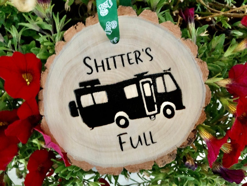 Wooden Christmas Ornament Shitter's Full, Christmas Ornament, Aspen, Rustic Ornament, Hand Finished, Cousin Eddie, National Lampoon Vacation image 1