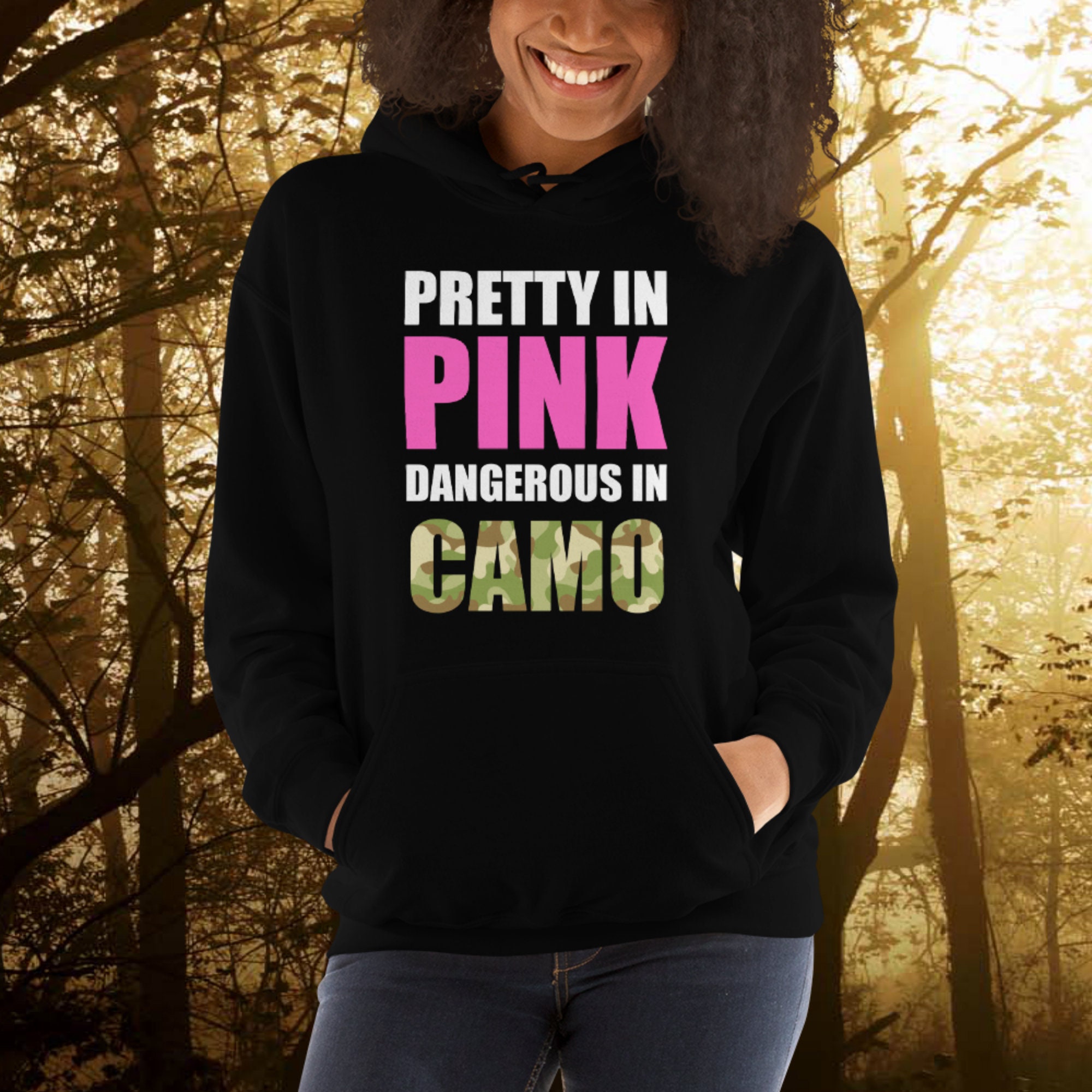 Pretty in Pink Dangerous in Camo Unisex Sweatshirt Hoodie, Camouflage Tee,  Camo Gift, Military Outdoor Adult Sweater, Camo Clothing 