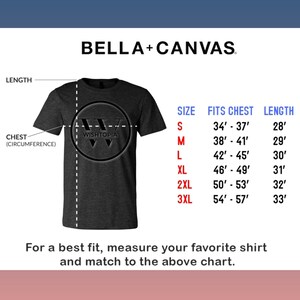 May include: Size chart for Bella + Canvas t-shirts. The chart shows the size, chest measurement in inches, and length in inches. The chart is for unisex t-shirts.
