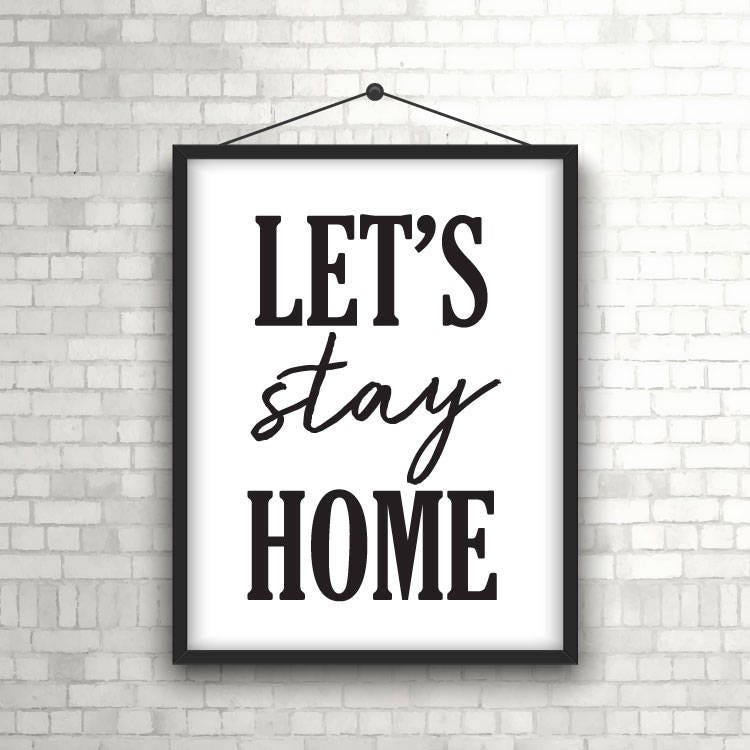 Lets Stay Home Let's Stay Home Lets Stay Home Sign SVG | Etsy