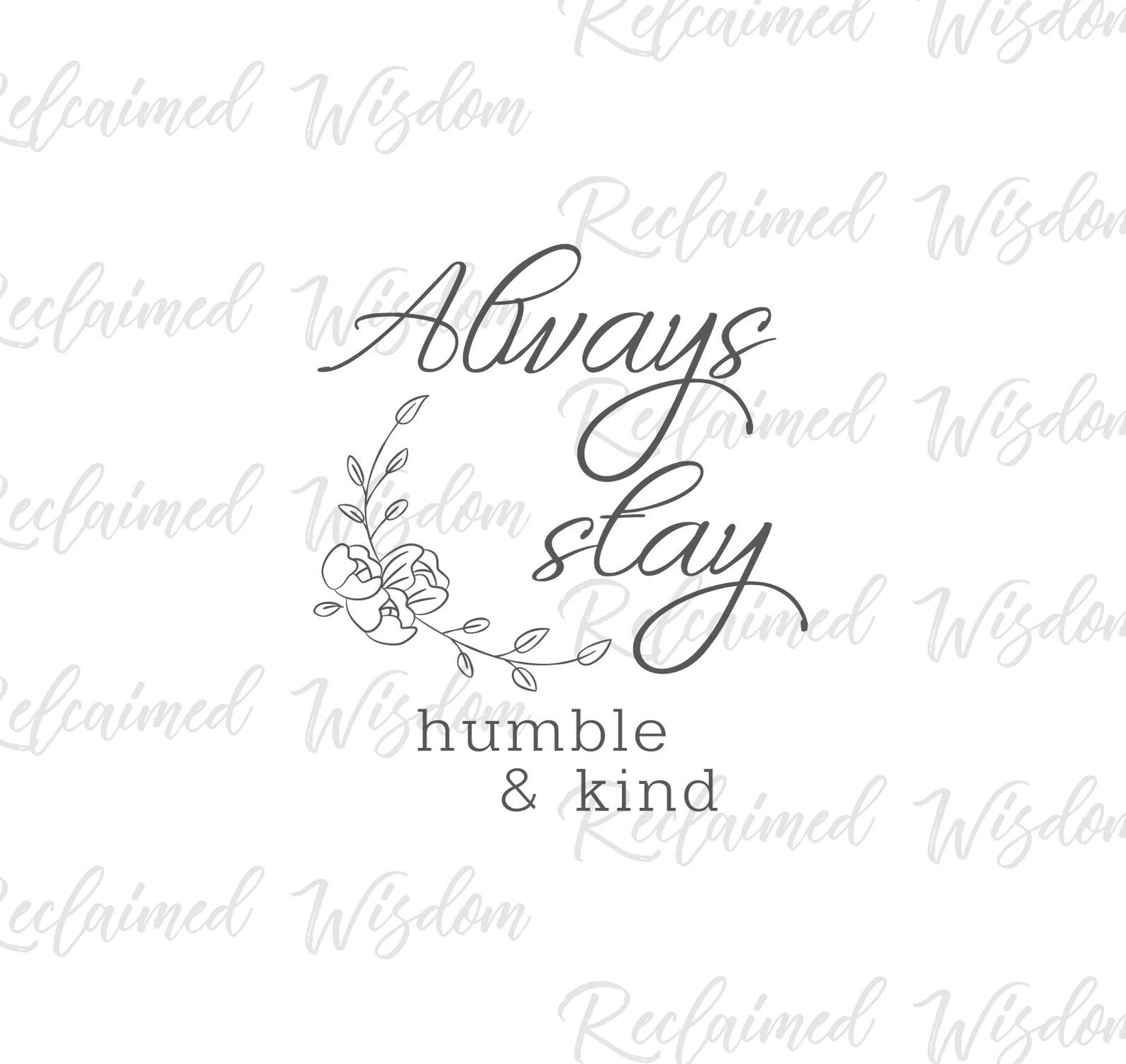 Always Stay Humble and Kind Humble and Kind Sign Modern Etsy