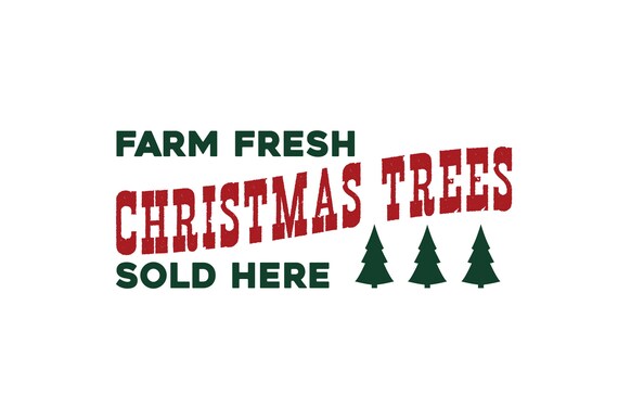 Download Free Christmas Tree Farm Svg Christmas Tree Farm Sign Christmas Etsy SVG DXF Cut File