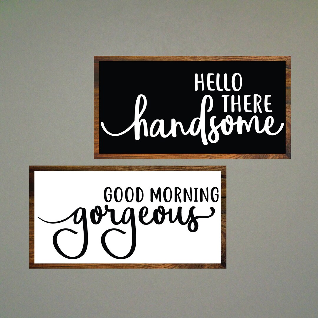 Good Morning Gorgeous, Hello There Handsome, SVG Bundle, Modern ...