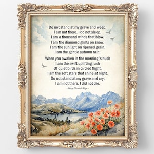 Memorial Funeral Poem Print Bereavement Gift Do Not Stand at My Grave and Weep PRINTABLE, In Loving Memory Grief Sign Loss Of Mother Father