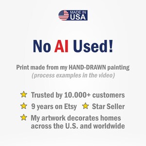 以下が含まれることがあります： 白い背景にテキストと小さな「Made in USA」のグラフィック。テキストは「No AI Used！」と書かれており、プリントは手描きの絵画から作られていると述べています。追加のテキストは、顧客の信頼、Etsyの長寿、世界中の家の装飾を強調しています。