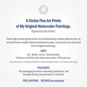 Puede incluir: Seis impresiones de arte fino gicl&eacute;e de pinturas originales de acuarela, firmadas por el artista. Las impresiones est&aacute;n disponibles en cinco tama&ntilde;os: 5x7, 8x10, 11x14, 12x18 pulgadas. Las impresiones se imprimen profesionalmente en papel de acuarela texturizado de archivo. Env&iacute;o y devoluciones gratuitos.