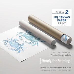 May include: A print of two blue watercolor crabs on white paper, with two rolled tubes. One tube is white, and the other is brown. Text on the image reads "HQ CANVAS PAPER PRINT" and "Ready for Framing".