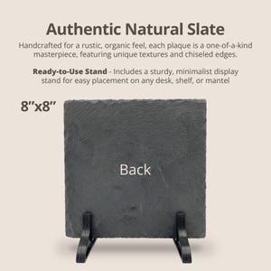 May include: A square, dark gray slate plaque, 8" x 8", with a textured surface, displayed on a black metal stand. The word "Back" is printed on the slate. The text "Authentic Natural Slate" is at the top.