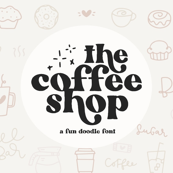 Coffee Shop Doodles - Fun Doodle Font - TTF / OTF, Cricut Font, Fonts for SVGS, Handlettering, Coffee Clip Art, Farmhouse Decor, Dingbats