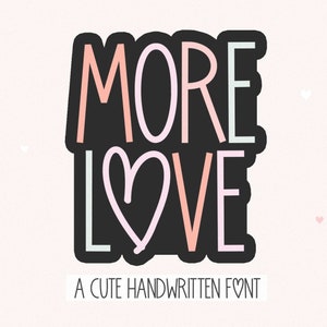 Más fuente de amor: fuente linda, fuentes Cricut, fuente del día de San Valentín, fuentes Procreate, fuentes para Cricut, fuente de corazones, fuentes de San Valentín, fuente alta