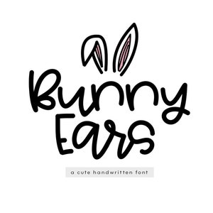 Bunny Ears Font - Une police manuscrite amusante et décalée, Bunny, Easter, Fonts for Cricut, Crafting Fonts