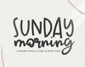 Sunday Morning - Handwritten Script and Print Font - TTF / OTF