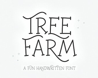May include: Black and white handwritten font design with the text "TREE FARM" and the words "A FUN HANDWRITTEN FONT" below.