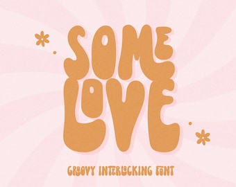 May include: A groovy interlocking font design with the text "SOME LOVE" in orange on a pink background with a sunburst pattern.