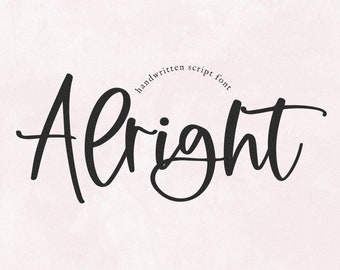 Alright Font - Handwritten Script Font, Cricut Fonts, Wedding Fonts, Farmhouse Fonts, Fonts for Cricut, Cursive Font, Modern Script Font