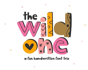 May include: The Wild One, a fun handwritten font trio, is displayed in colorful, playful lettering with a heart and stars.